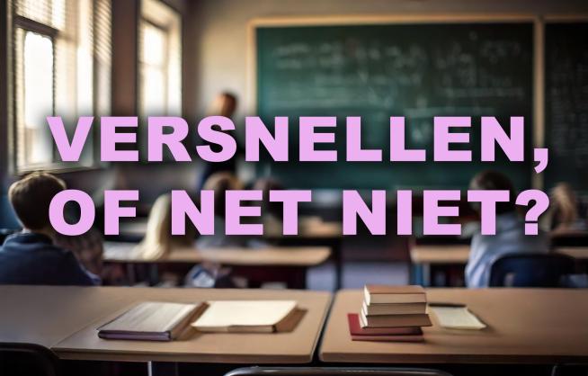 Versnellen, of net niet?